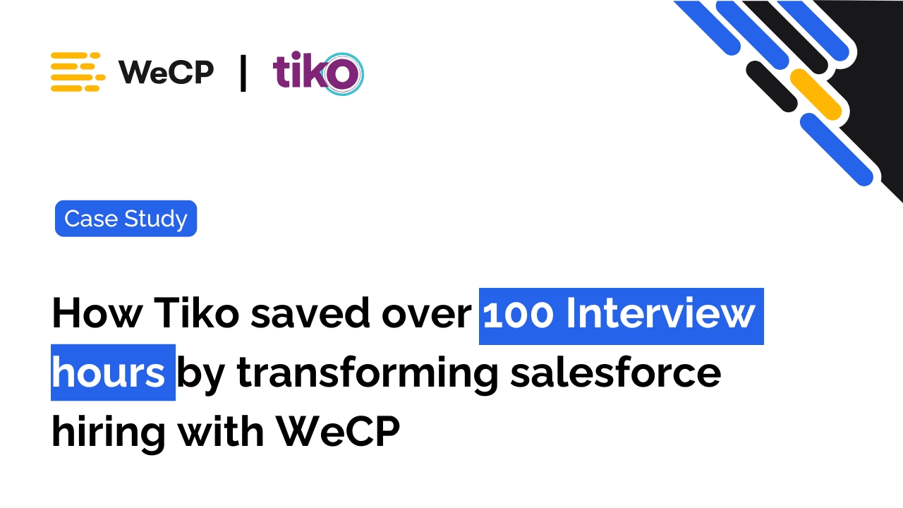How Tiko Saved Over 100 Hours by Transforming Salesforce Hiring with WeCP
