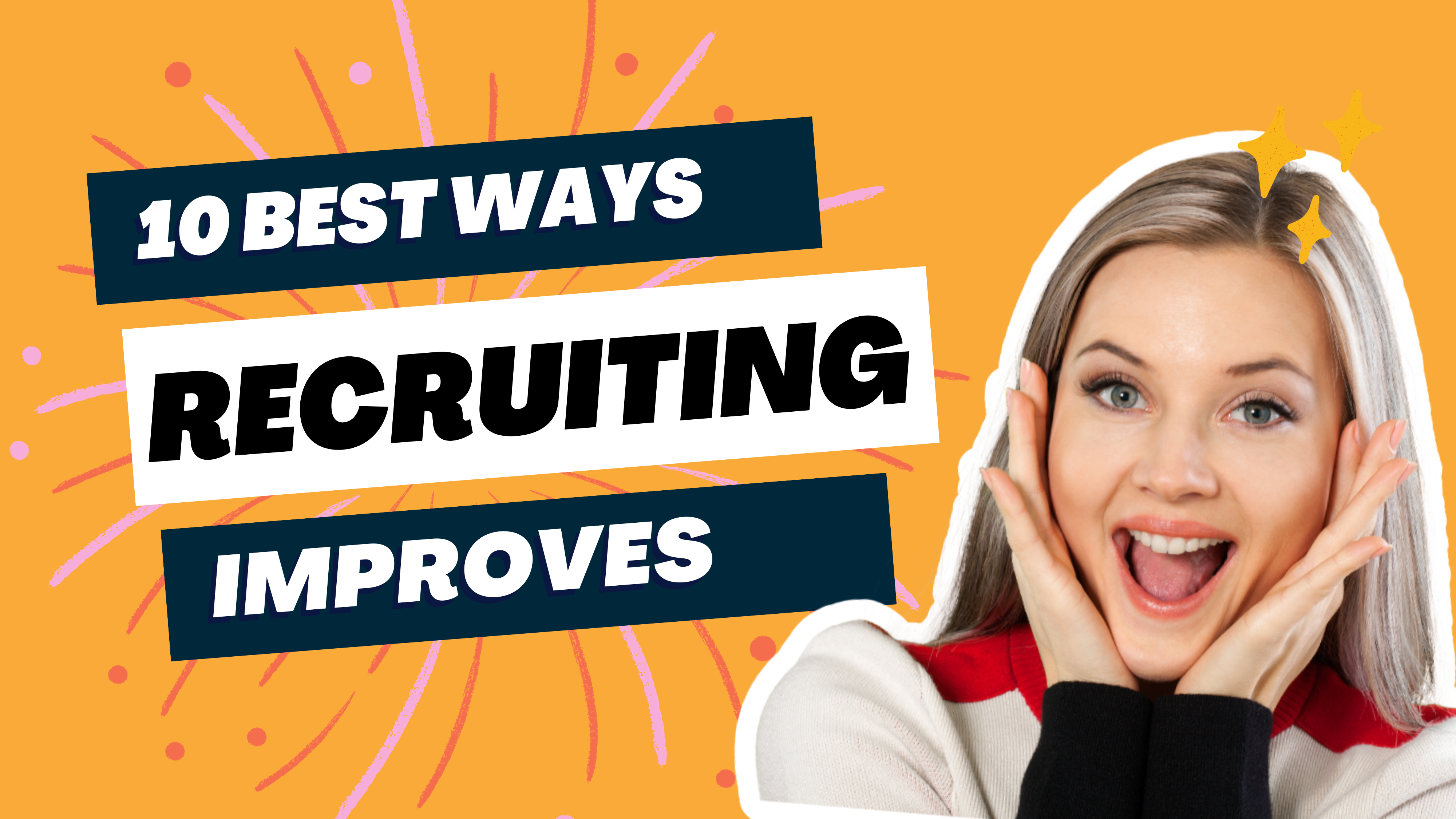 10 Best Ways to Improve Recruitment Process