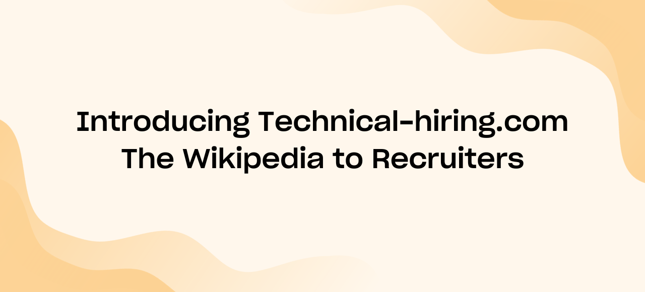 Introducing Technical-hiring.com – The Wikipedia to Recruiters