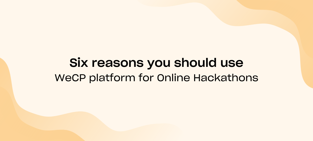 Six reasons you should use WeCP platform for Online Hackathons
